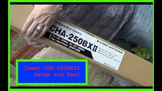 Comet CHA-250BXII Antenna setup and test