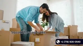 Squad7Moving is the Best moving company in Brampton, Kingston, Hamilton