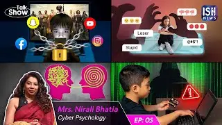Understanding Cyber Psychology with Nirali Bhatia | EP-05 | @cyberpeacetv  | ISH News