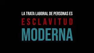 La Trata de Personas - Stop Human Trafficking