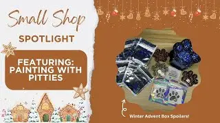Small Shop Spotlight | Painting with Pitties | Winter Advent Box Spoiler Alert ❄ | Plus Advent Day 7
