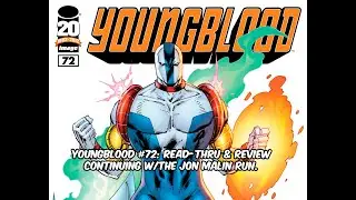YOUNGBLOOD# 72: READ-THRU & REVIEW