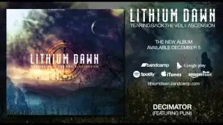 Lithium Dawn - Decimator (feat. Plini)