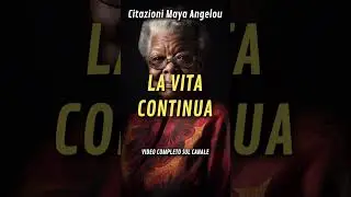 La Vita Continua - Citazioni Motivazionali Maya Angelou