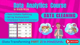Data Transformations PART 2 (Date Column Splitting, String Replacement, Character Case Conversion