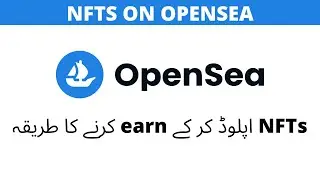How to upload and sell NFTs on Open Sea - Urdu/ Hindi Audio