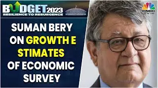 NITI Aayog's Suman Bery Talks About Growth Forecast Of Economic Survey 2023 | CNBC-TV18