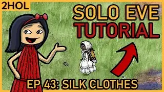 Обработка шёлка &mdash; Учебное пособие для соло-Ив в 2HOL &mdash; эпизод 43
