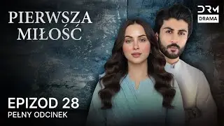 PIERWSZA MIŁOŚĆ | Odcinek 28 |Uraan | Pakistański serial  po polsku | CI1