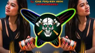 Beer Ki Bottle Song Dj Remix | Hard Bass High Vibration Mix | Dj Parveen Saini Mahendergarh