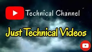 My Channel's Intro|Technical Channel|Just Technical Videos|Technical Abubakkar Sukhera