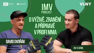 &Scaron;achista, hrobn&iacute;k a z&aacute;pasn&iacute;k MMA David Dvoř&aacute;k: O v&yacute;živě, zraněn&iacute; a př&iacute;pravě! | IMV podcast S3 #20