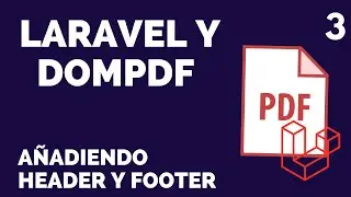 3 Añadir un Header y un Footer en todas las paginas | Crear un PDF en Laravel con DOMPDF