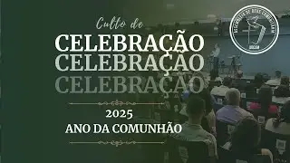 #CULTO #DE #CELEBRA&Ccedil;&Atilde;O- #ADCOM #CAMPOS - #ANO #DA #COMUNH&Atilde;O -  07/12/2025