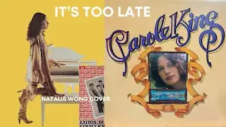 It's too late - Carole King cover by Natalis Wong #caroleking #itstoolate