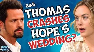 Bold and the Beautiful: Thomas Crashes Hope & Carter&rsquo;s Wedding? | Soap Dirt