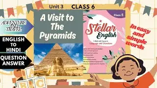📚 A Visit to the Pyramids | Class 6 English Story Question Answer | Bilingual 🇬🇧🇮🇳 | Study with Pihu
