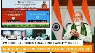 PM Modi launches Financing Facility under Agriculture Infrastructure Fund via VC