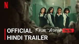 From the Ashes: The Pit | Official #Hindi Trailer | Netflix Film - @FlickMaticHoTs