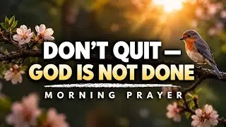 Don't Quit Now -This Season is Temporary,God is Restoring You