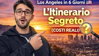 Los Angeles in 6 Giorni 🇺🇸 | L&rsquo;Itinerario che Nessuno ti Dice (con costi reali)