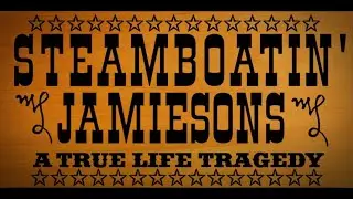 Steamboatin' Jamiesons