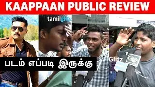 KAAPPAAN Public Review | Suriya | K V Anand | Kappan Review | Bandobast