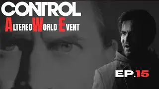 Control : AWE - ep. 15