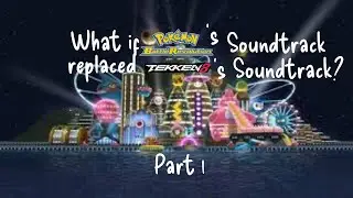 What if the Pok&eacute;mon Orre Games Soundtrack Replaced Tekken 8's Soundtrack (Part 1)