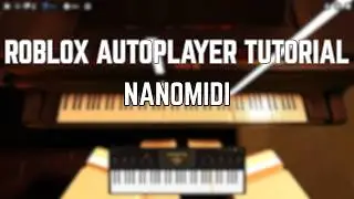 How to download NanoMidi (Roblox Auto Piano Player)