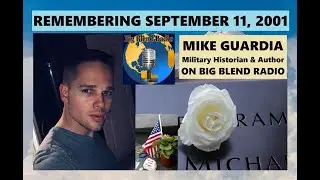 Mike Guardia - Remembering September 11, 2001