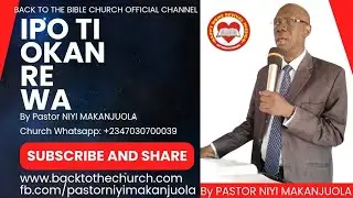 IPO TI OKAN RE WA BY PASTOR NIYI MAKANJUOLA BABA GBONGAN