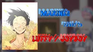 Marines react to Luffy/Joyboy || Part 2 || One Piece react || 2x speed