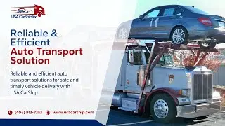 Reliable & Efficient Car Transport Solutions | USA CarShip Inc. Guarantees On-Time Delivery!