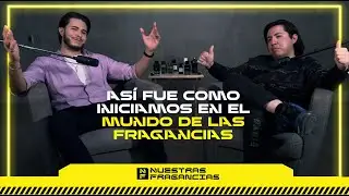 EPO1| Podcast con El G&uuml;ey de los Perfumes y Antonio Esquivel Fund. de Nuestras Fragancias