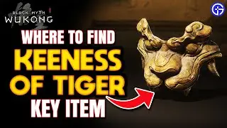 Where To Find Keeness of Tiger KEY ITEM - Black Myth: Wukong