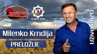 Milenko Krndija Preldzija - Kuco Moja (UZIVO 2020)