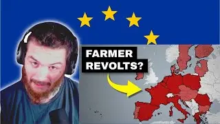 American Reacts to Europe&rsquo;s Farmers Are Revolting, Here's Why
