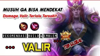 VALIR FULL DAMAGE EMANG PALING SAKIT! BUILD VALIR TERSAKIT 2023 TERBARU MOBILE LEGENDS
