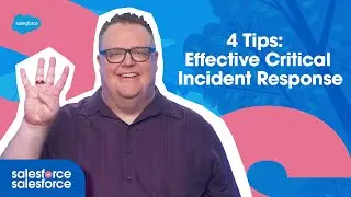 4 Tips For an Effective Critical Incident Response | Salesforce on Salesforce
