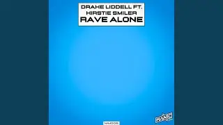 Rave Alone