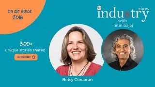 The INDUStry Show with Betsy Corcoran