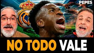 ✅ LOS PEPES 🥸| VINÍCIUS: LA DIFERENCIA ENTRE EXIGIR AL MADRID Y DESEAR SU MAL POR INTERÉS