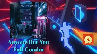 Beat Blade - Anyone But You (Medium) Full Combo