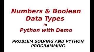 Numbers and Boolean Data Types in Python with Demo explained in Tamil