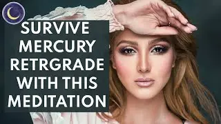 Survive Mercury Retrograde | 5 Minute Mercury Retrograde Meditation