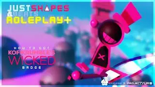 How to get KofiKrumble's Wicked In Just Shapes & Beats Roleplay+ │Project Yuro