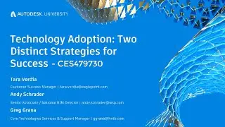 Autodesk University 2020 - Technology Adoption: Two Distinct Strategies for Success