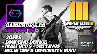 Sniper Elite 3 Gamehub Lite V5 - Helio G99 & Dimensity 6080 + Settings 