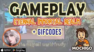 Eternal Immortal Realm Gameplay | 🎁4 Giftcodes & How to Redeem Codes - Android / IOS